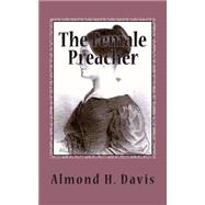 The Female Preacher by Davis, Almond H.; Loveless, Alton E., 9781495293207