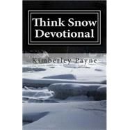 Think Snow Devotional by Payne, Kimberley, 9781503103207