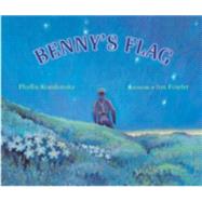 Benny's Flag by Krasilovsky, Phyllis; Fowler, Jim, 9781570983207