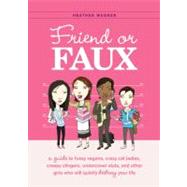 Friend or Faux by Wagner, Heather, 9781594743207