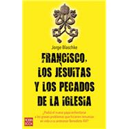 Francisco, los Jesuitas y los pecados de la Iglesia by Blaschke, Jorge, 9788499173207
