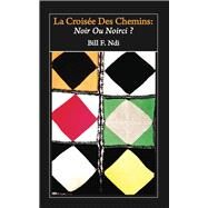 La Croisee Des Chemins by Ndi, Bill F., 9789956763207