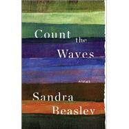 Count the Waves Poems by Beasley, Sandra, 9780393243208