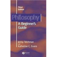 Philosophy A Beginners Guide by Teichman, Jenny; Evans, Katherine C., 9780631213208