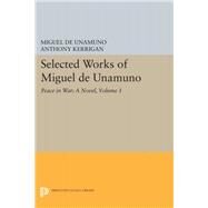 Selected Works of Miguel De Unamuno by Unamuno, Miguel De; Kerrigan, Anthony; Nozick, Martin, 9780691613208