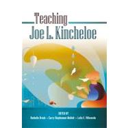 Teaching Joe L. Kincheloe by Brock, Rochelle; Malott, Curry Stephenson; Villaverde, Leila E., 9781433113208