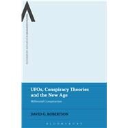 UFOs, Conspiracy Theories and the New Age Millennial Conspiracism by Robertson, David G.; Cox, James; Sutcliffe, Steven; Sweetman, William, 9781474253208