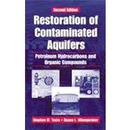 Restoration of Contaminated Aquifers: Petroleum Hydrocarbons and Organic Compounds, Second Edition by Winegardner; Duane L., 9781566703208