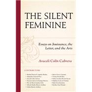 The Silent Feminine Essays on...,Colín Cabrera, Araceli;...,9781793653208