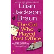 The Cat Who Played Post Office by Braun, Lilian Jackson, 9780515093209