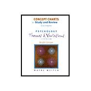 Concept Charts for Study and Review : For Psychology, Themes and Variations, Briefer Version, Fifth Edition by WEITEN, 9780534593209