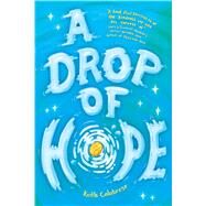 A Drop of Hope by Calabrese, Keith, 9781338233209
