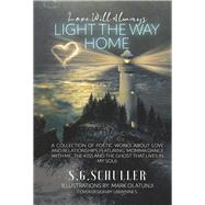 Love Will Always Light The Way Home by Schuller, S. G.; Olatunji, Mark; S., Leraynne, 9781667843209