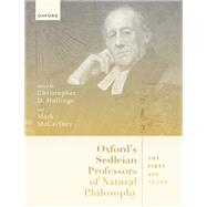 Oxford's Sedleian Professors of Natural Philosophy The First 400 Years by Hollings, Christopher; McCartney, Mark, 9780192843210