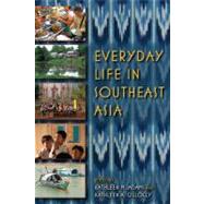 Everyday Life in Southeast Asia by Adams, Kathleen M.; Gillogly, Kathleen A., 9780253223210