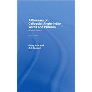 A Glossary of Colloquial Anglo-Indian Words And Phrases: Hobson-Jobson by Burnell,A. C., 9780700703210