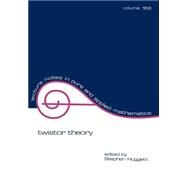 Twistor Theory by Huggett; Stephen, 9780824793210