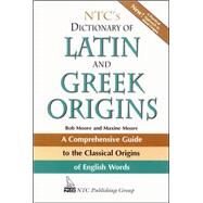 NTC's Dictionary of Latin and Greek Origins by Moore, Robert, 9780844283210