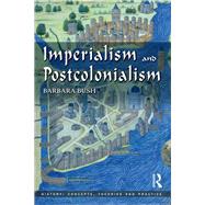 Imperialism and Postcolonialism by Bush,Barbara, 9781138143210