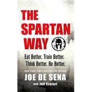 The Spartan Way by De Sena, Joe; Csatari, Jeff (CON), 9781250153210