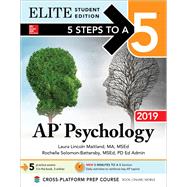 5 Steps to a 5: AP Psychology 2019 Elite Student Edition by Maitland, Laura Lincoln, 9781260123210