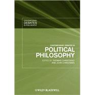 Contemporary Debates in Political Philosophy by Christiano, Thomas; Christman, John, 9781405133210