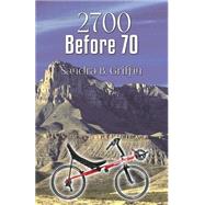 2700 Before 70 by Griffin, Sandra B., 9781518853210