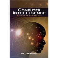 Computer Intelligence With Us or Against Us? by Meisel, William, 9781543983210