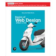 Basics of Web Design: HTML5 & CSS [Rental Edition] by Felke-Morris, Terry Ann., 9780137313211