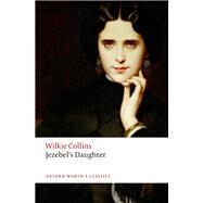 Jezebel's Daughter by Collins, Wilkie; Hall, Jason David, 9780198703211