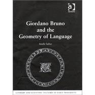 Giordano Bruno And The Geometry Of Language by Saiber,Arielle, 9780754633211