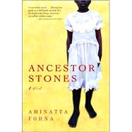 Ancestor Stones by Forna, Aminatta, 9780802143211