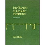 Ion Channels of Excitable Membranes by Hille, Bertil, 9780878933211