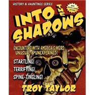 Into the Shadows by Taylor, Troy, 9781892523211