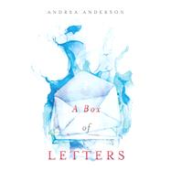 A Box of Letters by Anderson, Andrea, 9781098393212