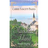 My Heart Belongs on Mackinac Island by Pagels, Carrie Fancett, 9781432843212