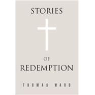 Stories of Redempton by Ward, Thomas, 9781499033212