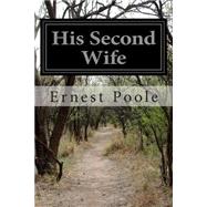 His Second Wife by Poole, Ernest, 9781508623212