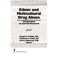 Ethnic and Multicultural Drug Abuse: Perspectives on Current Research by Liu; William, 9781560243212