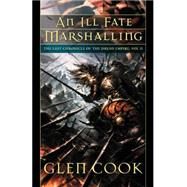 An Ill Fate Marshalling by Cook, Glen, 9781597803212