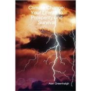 Climate Change: Your Liferaft to Prosperity and Survival by Greenhalgh, Alan, 9781847993212