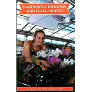 Gardening Indoors with H. I. D. Lights by Van Patten, George F., 9781878823212