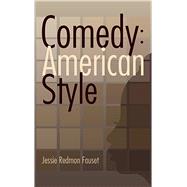 Comedy American Style by Fauset, Jessie Redmon, 9780486493213