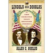 Lincoln and Douglas : The Debates that Defined America by Allen C. Guelzo, 9780743273213