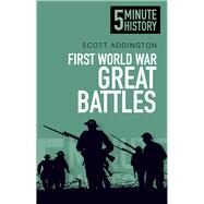 First World War Great Battles by Addington, Scott, 9780752493213