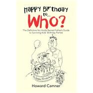Happy Birthday to Who? by Camner, Howard, 9781796023213