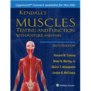 Kendall's Muscles: Testing and Function with Posture and Pain 6e Lippincott Connect Access Card for Packages Only by Conroy, Vincent M.; Murray, Brian; Alexopulos, Quinn; McCreary, Jordan, 9781975213213