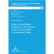 Impact of Land Reform Strategies on Rural Poverty in the Commonwealth of Independent States by Kotschau, Kerstin, 9783631623213