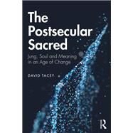 The Postsecular Sacred by Tacey, David, 9780367203214