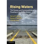 Rising Waters: The Causes and Consequences of Flooding in the United States by Samuel D. Brody , Wesley E. Highfield , Jung Eun Kang, 9780521193214